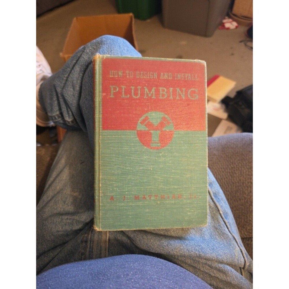 1947 How To Design And Install Plumbing w/Blueprints A.T. Matthias Jr. HC